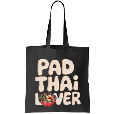 Pad Thai Lover Funny Humor Food Text Joke Loves Pad Thai Bag