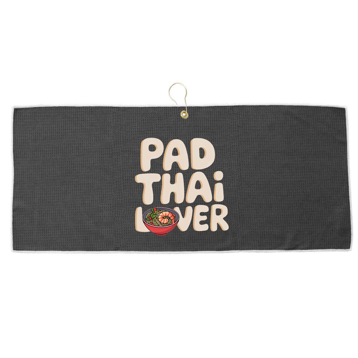 Pad Thai Lover Funny Humor Food Text Joke Loves Pad Thai Large Microfiber Waffle Golf Towel