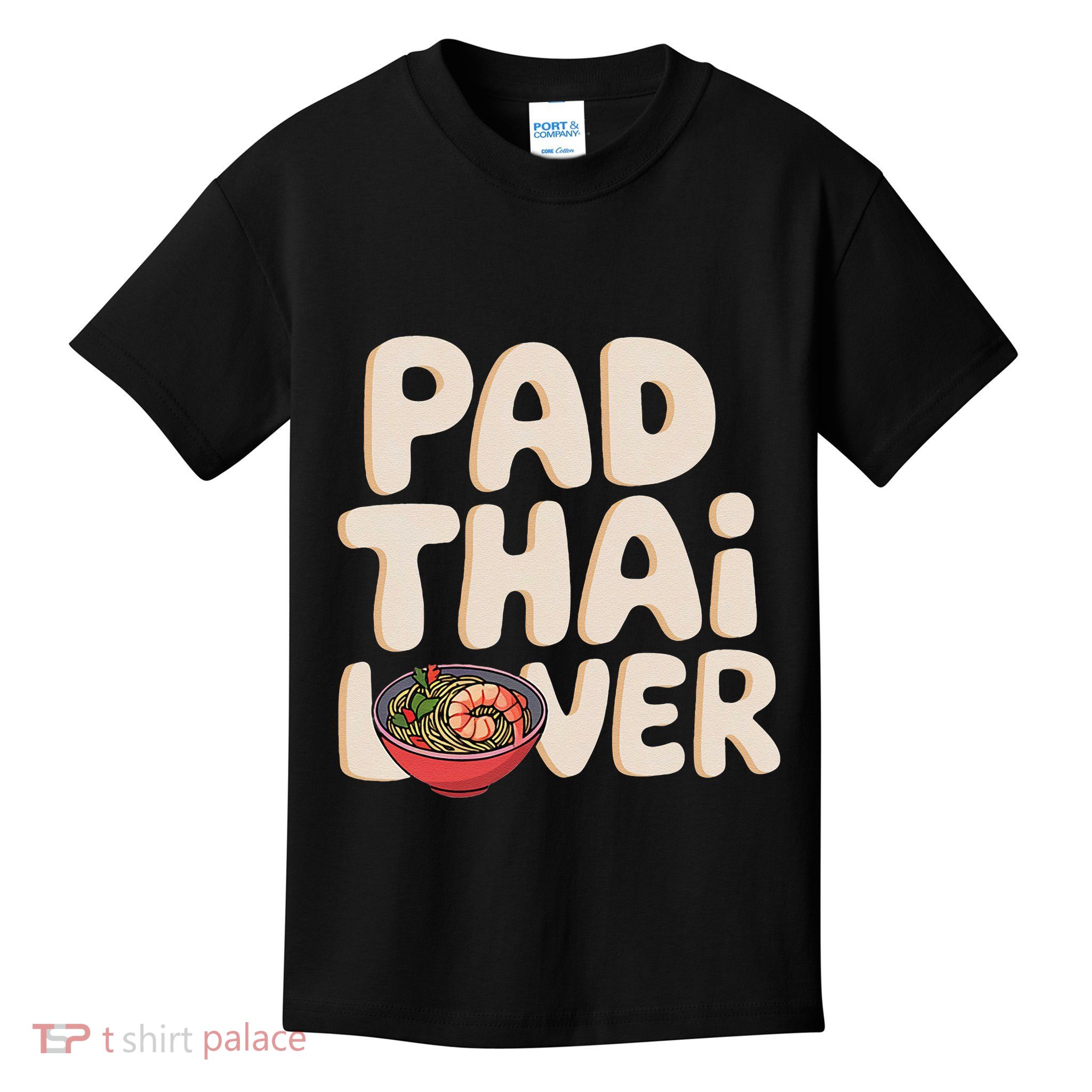 Pad Thai Lover Funny Humor Food Text Joke Loves Pad Thai Kids T-Shirt