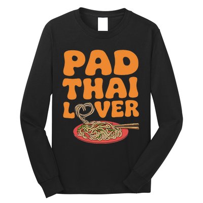 Pad Thai Lover Funny Humor Food Text Joke Loves Pad Thai Long Sleeve Shirt