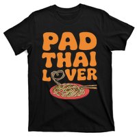 Pad Thai Lover Funny Humor Food Text Joke Loves Pad Thai T-Shirt