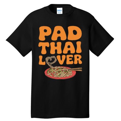 Pad Thai Lover Funny Humor Food Text Joke Loves Pad Thai Tall T-Shirt