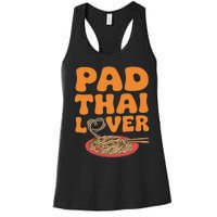 Pad Thai Lover Funny Humor Food Text Joke Loves Pad Thai Women's Racerback Tank