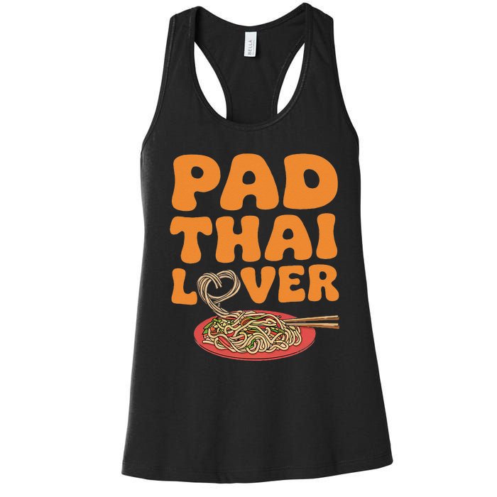 Pad Thai Lover Funny Humor Food Text Joke Loves Pad Thai Women's Racerback Tank