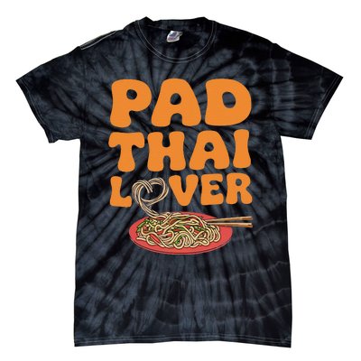 Pad Thai Lover Funny Humor Food Text Joke Loves Pad Thai Tie-Dye T-Shirt