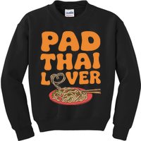 Pad Thai Lover Funny Humor Food Text Joke Loves Pad Thai Kids Sweatshirt