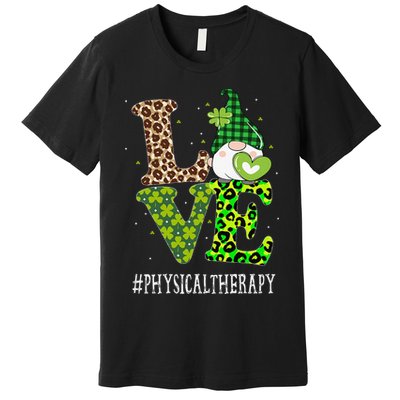 Physical Therapy Love St Patricks Day Gnome Leopard Premium T-Shirt
