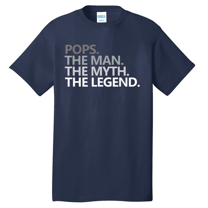 POPS THE MAN THE MYTH THE LEGEND Fathers Day Gift Grandpa Tall T-Shirt