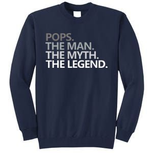 POPS THE MAN THE MYTH THE LEGEND Fathers Day Gift Grandpa Tall Sweatshirt