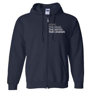 POPS THE MAN THE MYTH THE LEGEND Fathers Day Gift Grandpa Full Zip Hoodie