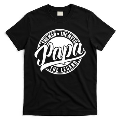 Papa The Man Myth Legend Fathers Day Certified Dad Gift T-Shirt