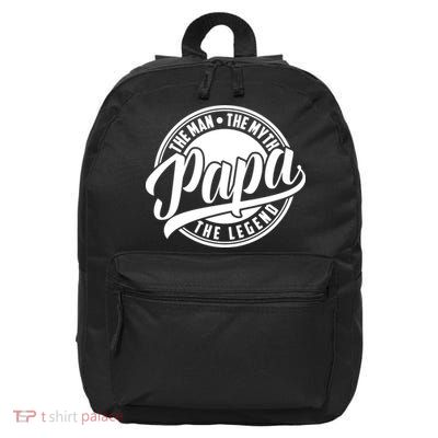 Papa The Man Myth Legend Fathers Day Certified Dad Gift 16 in Basic Backpack