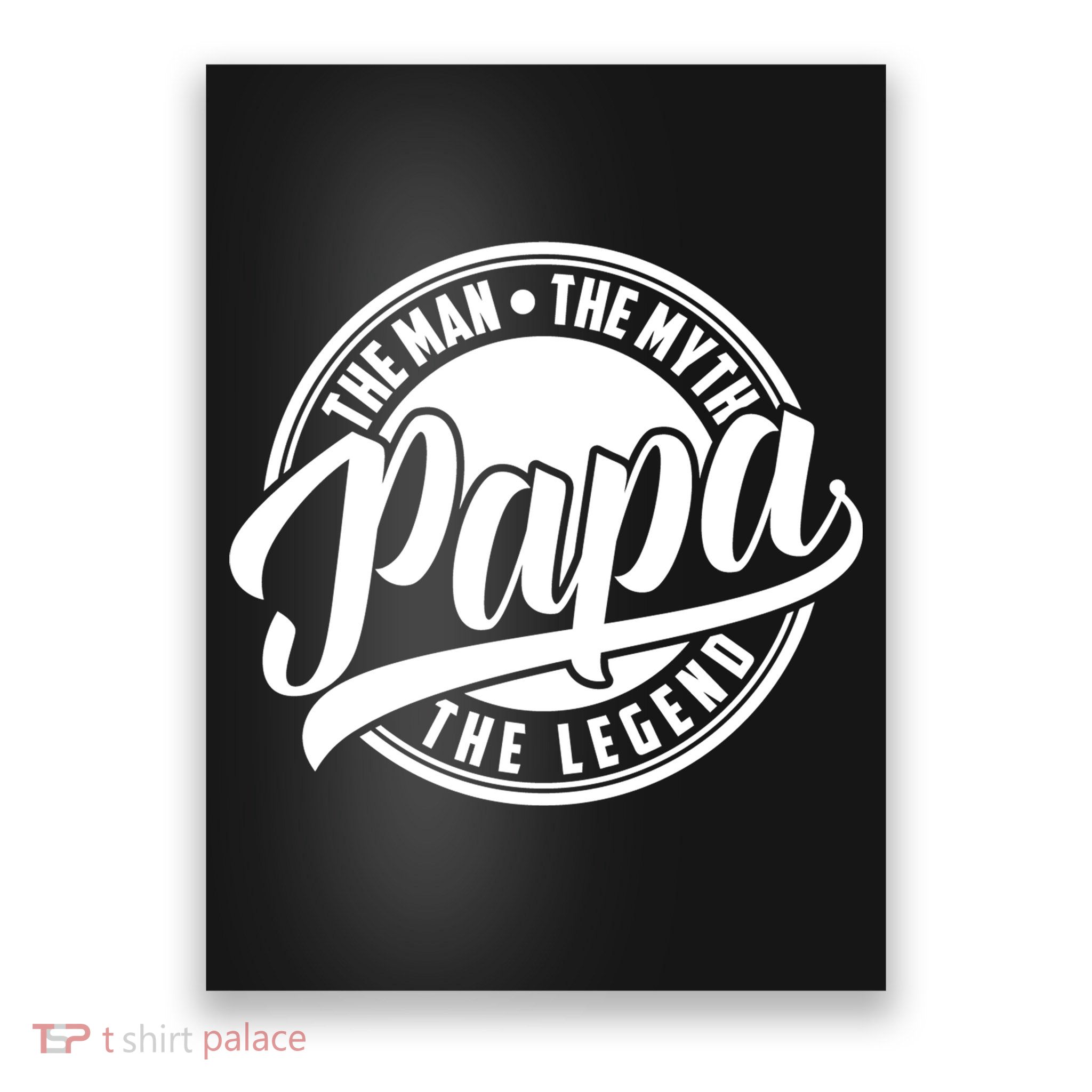 Papa The Man Myth Legend Fathers Day Certified Dad Gift Poster