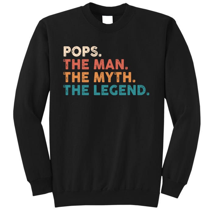 Pops The Man The Myth The Legend Fathers Vintage Tall Sweatshirt