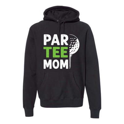 Par Tee Mom Funny Golf Pun Vintage Golfing Quote Party Retro Premium Premium Hoodie