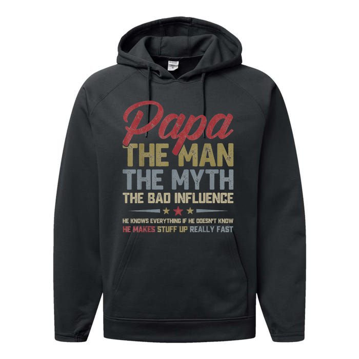 Papa The Man The Myth The Bad Influence Funny FatherS Day Performance Fleece Hoodie