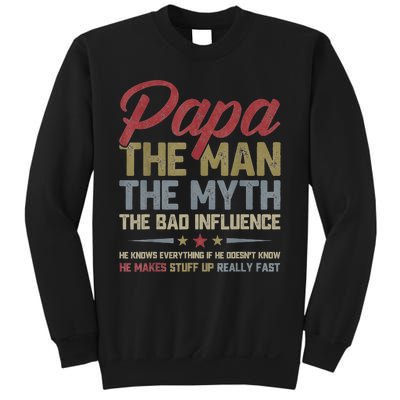 Papa The Man The Myth The Bad Influence Funny FatherS Day Sweatshirt