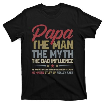 Papa The Man The Myth The Bad Influence Funny FatherS Day T-Shirt