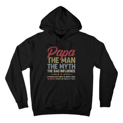 Papa The Man The Myth The Bad Influence Funny FatherS Day Tall Hoodie