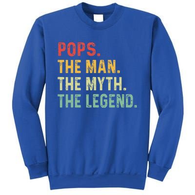 Pops The Man The Myth The Legend Fathers Day Gift Sweatshirt