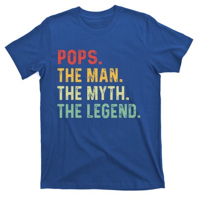 Pops The Man The Myth The Legend Fathers Day Gift T-Shirt