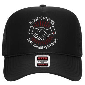 Please To Meet You High Crown Mesh Back Trucker Hat