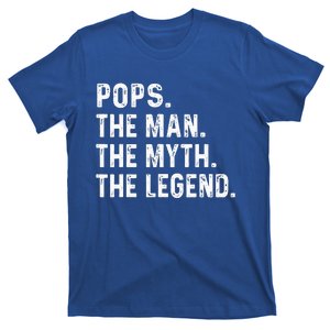 Pops The Man The Myth The Legend Fathers Day Gift T-Shirt