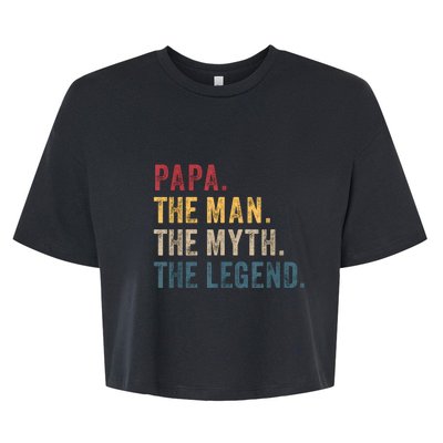 Papa The Man The Myth The Legend Bella+Canvas Jersey Crop Tee