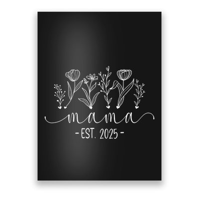 Promoted To Mama 2025 Pregnancy Floral New Mom Est 2025 Poster