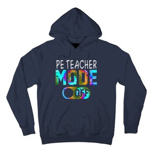 Pe Teacher Mode Off Happy Last Day Of School Tie Dye Summer Hoodie