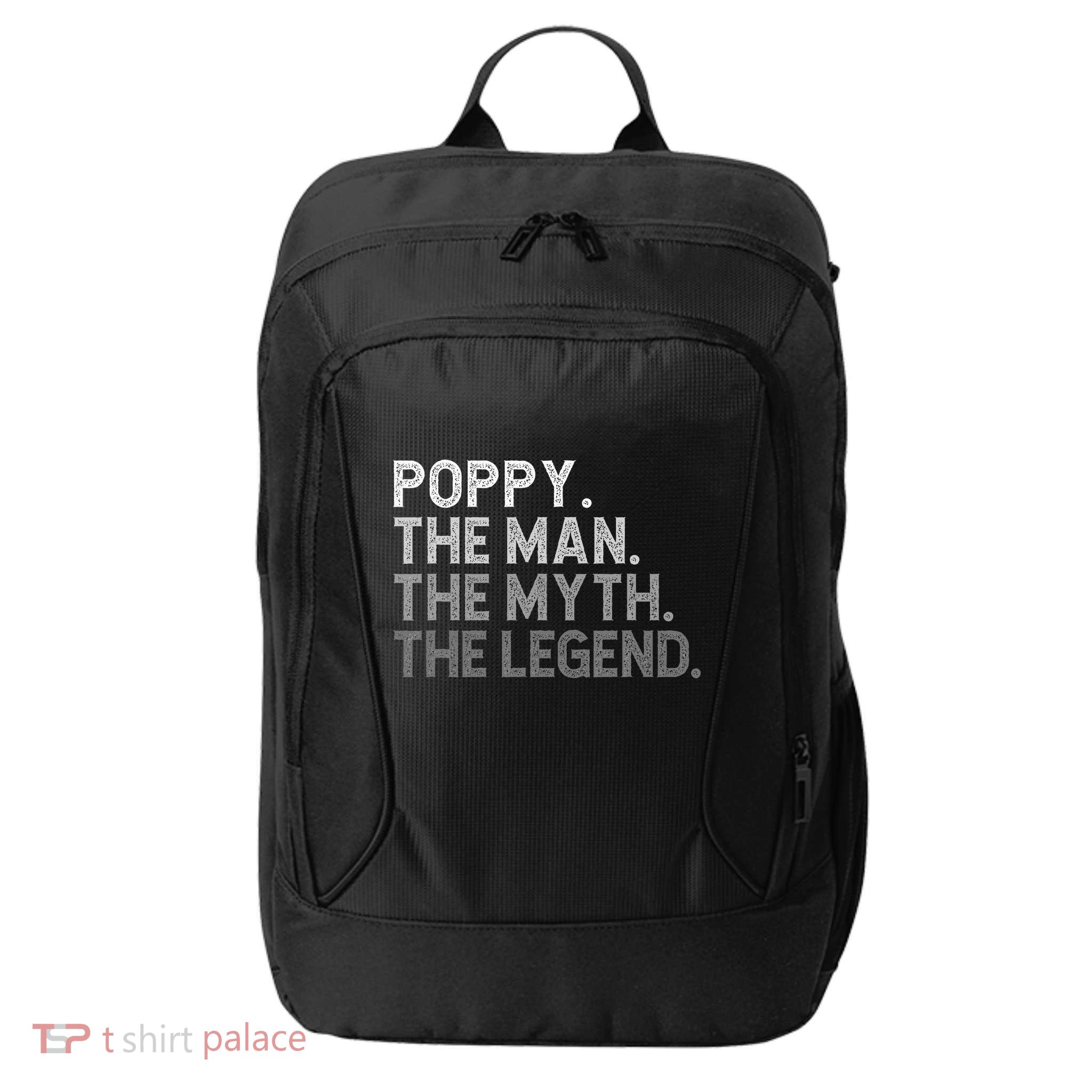 POPPY The Man The Myth The Legend Father's Day Funny City Backpack