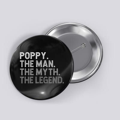 POPPY The Man The Myth The Legend Father's Day Funny Button