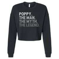 POPPY The Man The Myth The Legend Father's Day Funny Cropped Pullover Crew