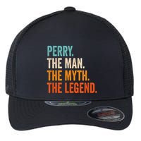 Perry The Man The Myth The Legend First Name Perry Flexfit Unipanel Trucker Cap