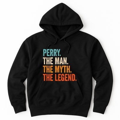 Perry The Man The Myth The Legend First Name Perry Hoodie