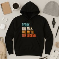 Perry The Man The Myth The Legend First Name Perry Hoodie