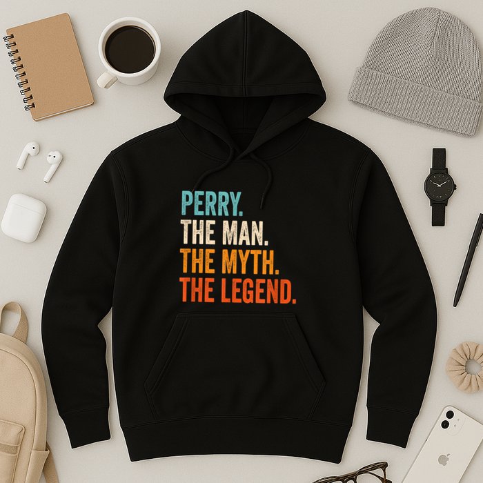 Perry The Man The Myth The Legend First Name Perry Hoodie
