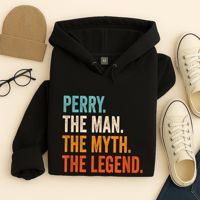 Perry The Man The Myth The Legend First Name Perry Hoodie
