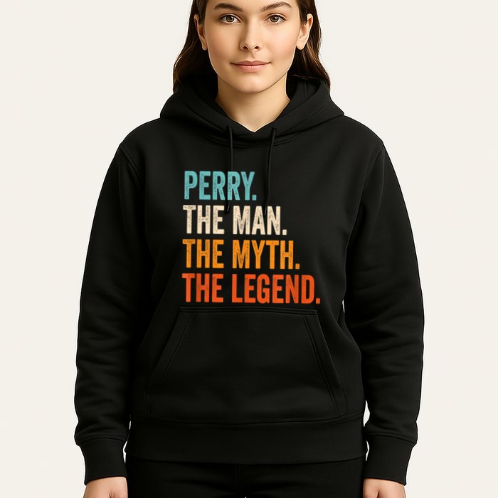 Perry The Man The Myth The Legend First Name Perry Hoodie