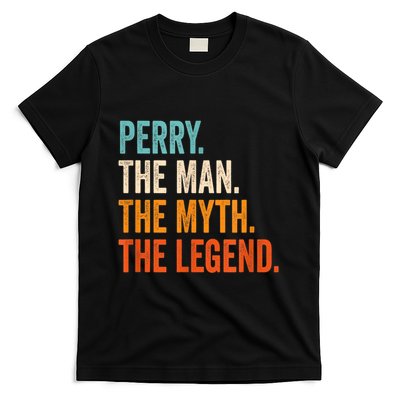 Perry The Man The Myth The Legend First Name Perry T-Shirt
