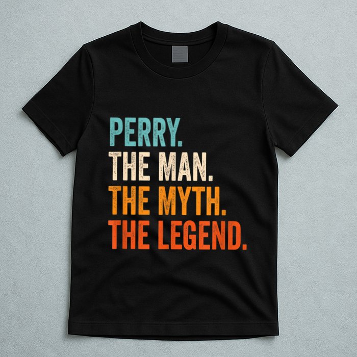 Perry The Man The Myth The Legend First Name Perry T-Shirt