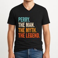 Perry The Man The Myth The Legend First Name Perry V-Neck T-Shirt