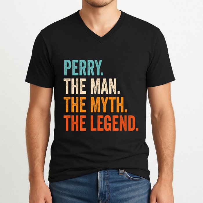 Perry The Man The Myth The Legend First Name Perry V-Neck T-Shirt