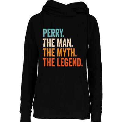 Perry The Man The Myth The Legend First Name Perry Womens Funnel Neck Pullover Hood