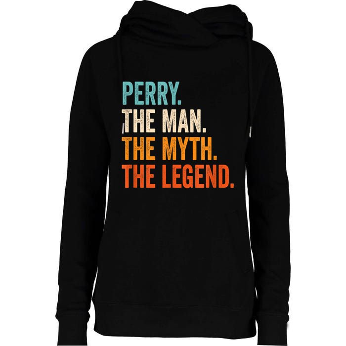 Perry The Man The Myth The Legend First Name Perry Womens Funnel Neck Pullover Hood