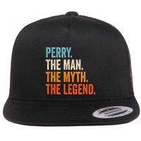 Perry The Man The Myth The Legend First Name Perry Flatbill Hat