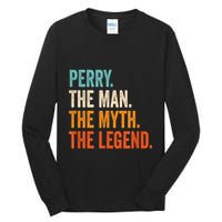 Perry The Man The Myth The Legend First Name Perry Tall Long Sleeve T-Shirt