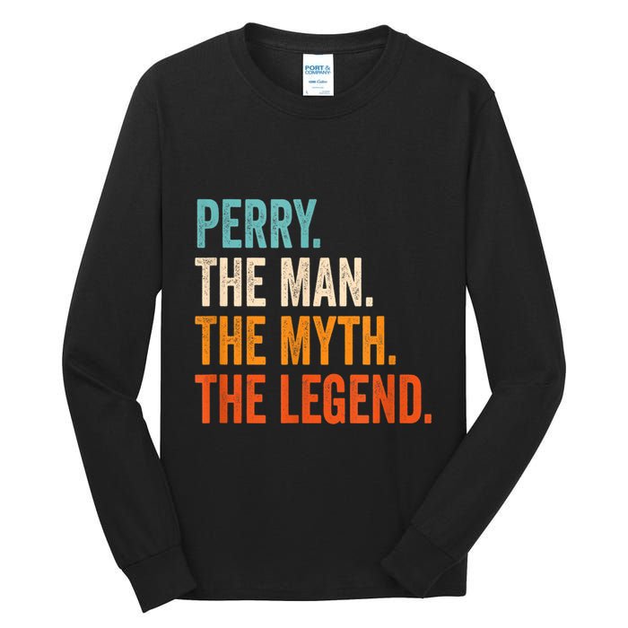 Perry The Man The Myth The Legend First Name Perry Tall Long Sleeve T-Shirt