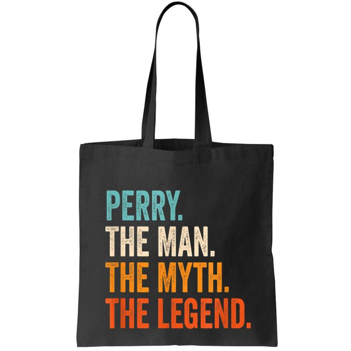 Perry The Man The Myth The Legend First Name Perry Bag