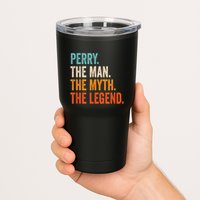 Perry The Man The Myth The Legend First Name Perry Tumbler